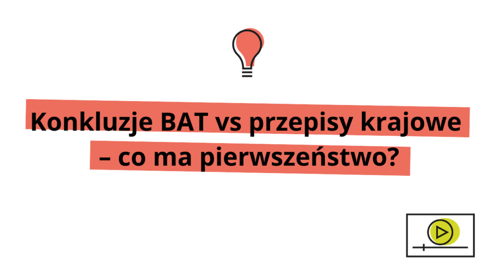 Konkluzje BAT vs przepisy krajowe