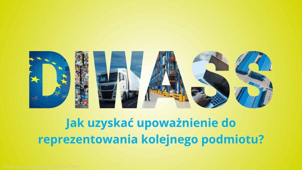 DIWASS Jak uzyskać upoważnienie do reprezentowania kolejnego podmiotu w Traces NT