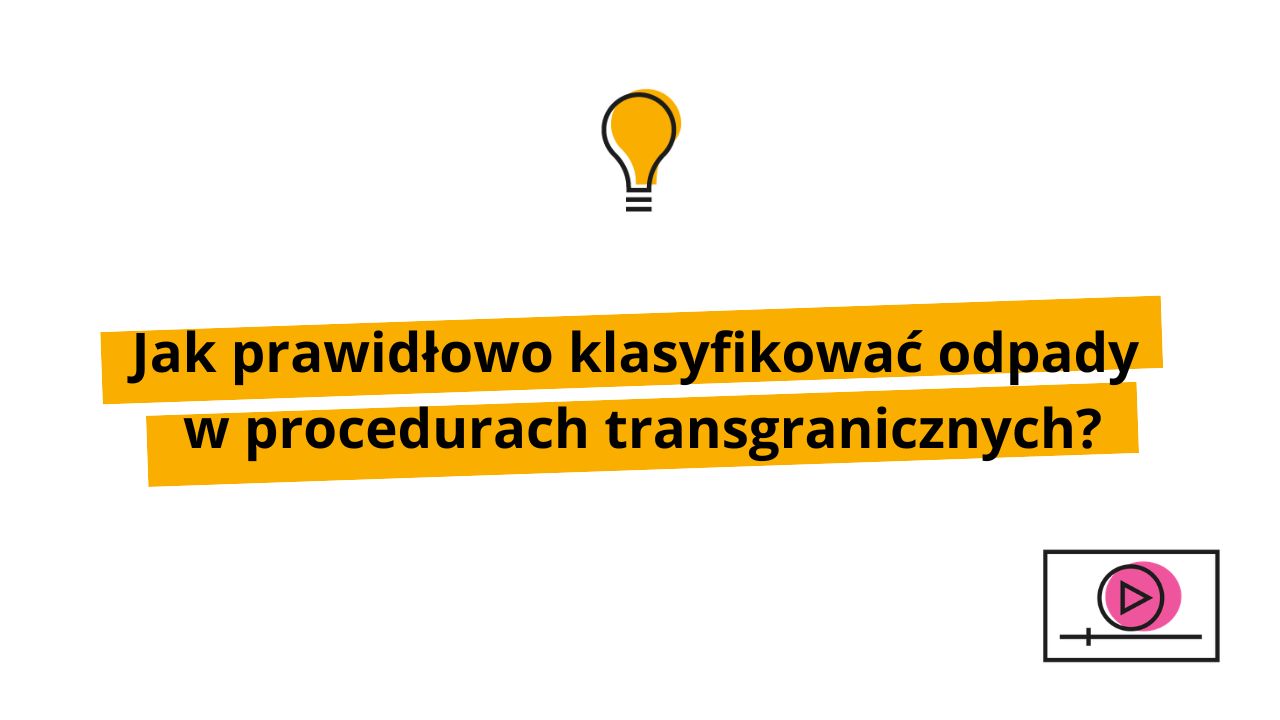 jak prawidłowo klasyfikować odpady w procedurach transgranicznych